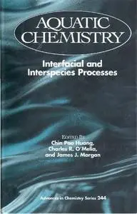 Aquatic chemistry: interfacial and interspecies processes