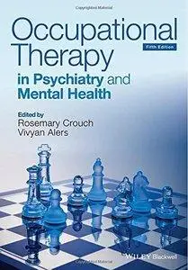 Occupational Therapy in Psychiatry and Mental Health, 5th edition (repost)