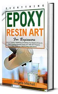 Everything Epoxy Resin Arts