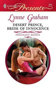 «Desert Prince, Bride of Innocence» by Lynne Graham