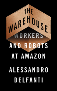 The Warehouse : Workers and Robots at Amazon