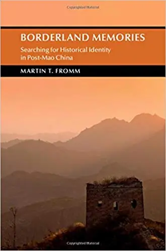 Borderland Memories: Searching for Historical Identity in Post-Mao China