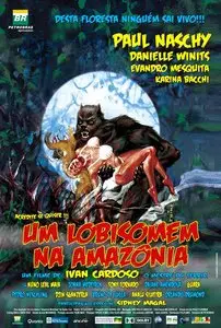A Werewolf in the Amazon / Um Lobisomem na Amazônia (2005)