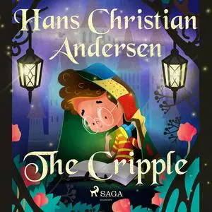«The Cripple» by Hans Christian Andersen