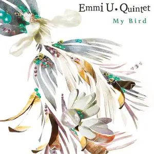 Emmi U. Quintet - My Bird (2019)