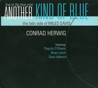 Conrad Herwig - Another kind of Blue: The latin side of Miles Davis (2004)