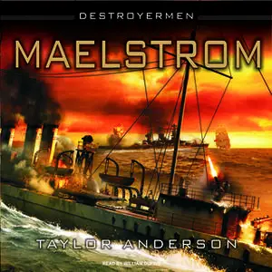 «Destroyermen: Maelstrom» by Taylor Anderson