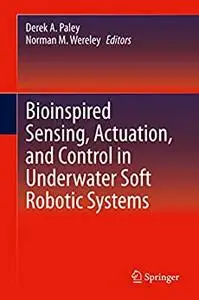 Bioinspired Sensing, Actuation, and Control in Underwater Soft Robotic Systems