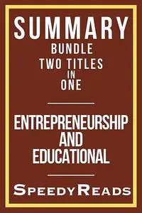 «Summary Bundle – Entrepreneurship and Educational – Crushing It by Gary Vaynerchuck and Educated: A Memoir by T. Westov