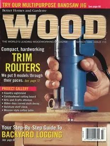 Wood Magazine 113 (March 1999)
