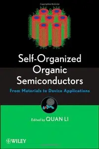 Self-Organized Organic Semiconductors: From Materials to Device Applications 