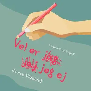«Vel er jeg ej» by Karen Videbæk