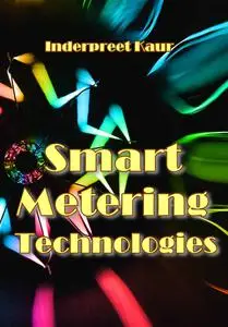 "Smart Metering Technologies" ed. by Inderpreet Kaur