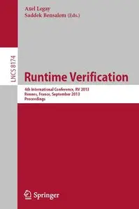 Runtime Verification: 4th International Conference, RV 2013, Rennes, France, September 24-27, 2013, Proceedings (repost)