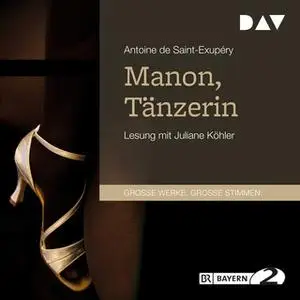 «Manon, Tänzerin» by Antoine de Saint-Exupéry
