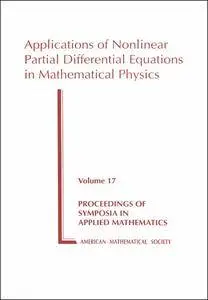 Applications of Nonlinear Partial Differential Equations in Mathematical Physics