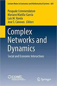 Complex Networks and Dynamics: Social and Economic Interactions (Repost)