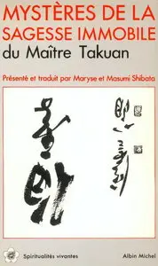 Takuan Maître, "Mystères de la sagesse immobile"