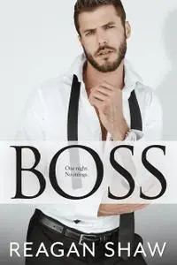 «Boss» by Reagan Shaw