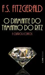 «O diamante do tamanho do Ritz e outros contos» by F. Scott Fitzgerald