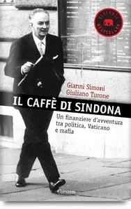 Gianni Simoni, Giuliano Turone - Il Caffè di Sindona