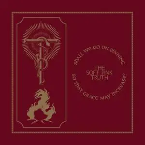 The Soft Pink Truth - Shall We Go On Sinning So That Grace May Increase? (2020) [Official Digital Download 24/96]