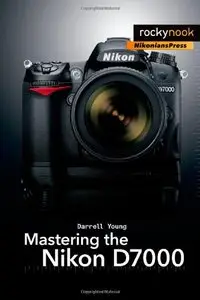 Mastering the Nikon D7000