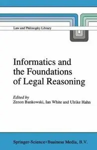 Informatics and the Foundations of Legal Reasoning