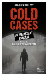 Jacques Dallest, "Cold cases, un magistrat enquête"
