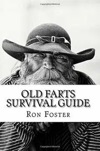An Old Farts Survival Guide