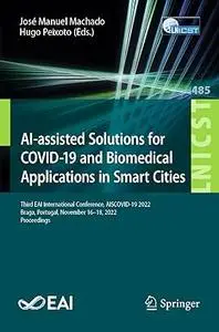 AI-assisted Solutions for COVID-19 and Biomedical Applications in Smart Cities: Third EAI International Conference