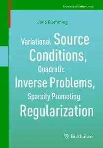 Variational Source Conditions, Quadratic Inverse Problems, Sparsity Promoting Regularization (Repost)