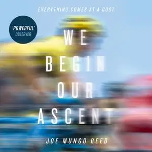 «We Begin Our Ascent» by Joe Mungo Reed