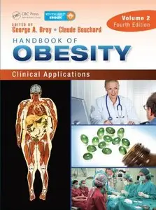 Handbook of Obesity, Volume 2: Clinical Applications (4th Edition) (Repost)