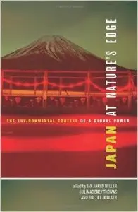 Japan at Nature's Edge: The Environmental Context of a Global Power