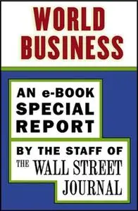 «World Business» by The Staff of the Wall Street Journal
