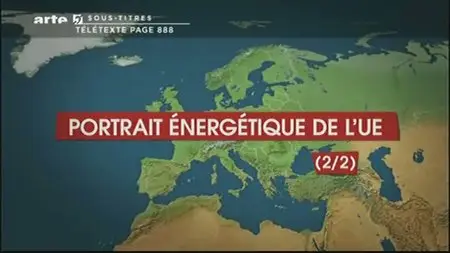 (Arte) Le dessous des cartes : Portrait énergétique de l'UE (2sur2) (2011)