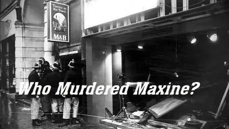 BBC - Who Murdered Maxine (2013)