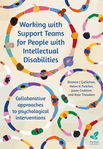 Working with Support Teams for People with Intellectual Disabilities: Collaborative approaches to psychological interventions
