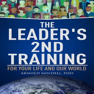 The Leader's 2nd Training: For Your Life and Our World