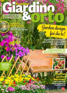 Passione Giardino & Orto N.29 - Giugno 2025