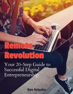 Remote Revolution: Your 20-Step Guide to Successful Digital Entrepreneurship
