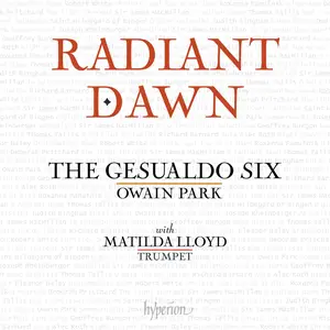 The Gesualdo Six, Owain Park & Matilda Lloyd - Radiant Dawn (2025)