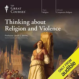 Thinking about Religion and Violence [TTC Audio] (Repost)