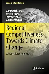 Regional Competitiveness Towards Climate Change: A Model-Based Approach