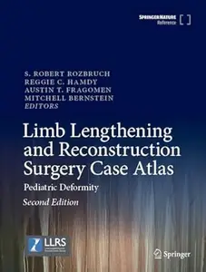 Limb Lengthening and Reconstruction Surgery Case Atlas (2nd Edition)