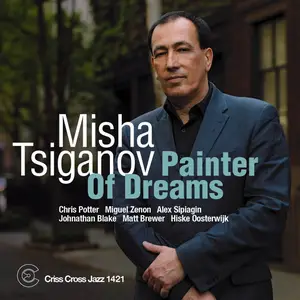 Misha Tsiganov - Painter Of Dreams (2024) [Official Digital Download 24/96]