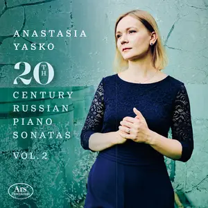 Anastasia Yasko - 20th Century Russian Piano Sonatas, Vol. 2 (2025) [Official Digital Download 24/96]