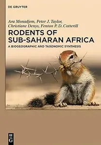 Rodents of Sub-Saharan Africa: A biogeographic and taxonomic synthesis