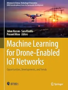 Machine Learning for Drone-Enabled IoT Networks